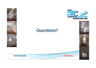 Questions?Questions?
Chris Razzell HASSELL
 