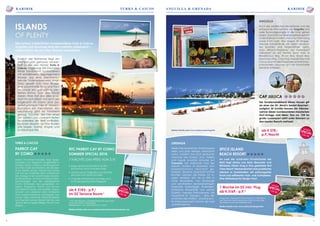 4 5
Parrot Cay
by COMO
Dieses Privatinsel-Paradies liegt abge-
schieden und malerisch eingebettet in
Palmen, Pinien, Hibiskus und Bougainvil-
lea: Eine Oase des Friedens, die die See-
le ins Gleiten bringt, sobald man einen
Fuß auf das Gelände setzt. Mittelpunkt
der Anlage ist ein prachtvolles kolonia-
les Herrenhaus, um das sich Beachvillen,
Sportanlagen und der preisgekrönte
Como Shambala Spa gruppieren. In-
terieur, Programm, Küche und Service
sind ebenso kreativ wie perfekt ausba-
lanciert und verleihen dem Ambiente
eine unbeschreibliche Leichtigkeit. Das
macht viele namhafte Persönlichkeiten
wie Paul McCartney, Robert de Niro und
Jessica Biel zu regelmäßigen Parrot Cay-
Pilgern....
Die nahezu unberührten Inselparadiese Turks & Caicos,
Anguilla und Grenada sind den meisten unbekannt –
dabei bieten sie auf allen Ebenen Superlative
Weiße Palmenstrände, türkisfarbenes
Meer und jede Menge unberührte
Natur umweht vom Duft exotischer
Gewürze wie Muskat, Zimt, Nelken
und Ingwer erwartet Urlauber auf
Grenada. Die südlichste Insel der
kleinen Antillen ist ebenfalls vom
Massentourismus verschont ge-
blieben. Einsame, traumhaft schöne
Buchten säumen die Küsten. Im In-
neren erheben sich bis zu 900 m
hohe erloschene, von Dschungel
und verwilderten Gewürzplantagen
bedeckte Vulkankegel. Kraterseen,
zahlreiche Wasserfälle und warme
Quellen, mehrere Nationalparks, die
Hauptstadt St. George‘s - eine der
schönsten der Antillen - und eine bun-
te Unterwasserwelt machen die Insel
unerhört reizvoll.
1 Inkl. aller Steuern und Reisepreissicherungsschein
Zwischenverkauf vorbehalten,
Reisezeitraum vom 25.4.2014 bis 21.11.2014
Weitere Details unter www.rosetravel.de/turksandcaicos/parrot_cay
Karibik turks & Caicos karibikANGUILLA & GRENADA
rtc Parrot Cay by COMO
Sommer Special 2014:
7 Nächte zum Preis von 5 !!!
Flüge ab/bis Deutschland mit BA
(Economy) nach Providenciales
Abholung am Flughafen und Transfer
per Auto und Yacht ins Hotel
7 Nächte mit Frühstück zum Preis von 5
im DZ der gewünschten Kategorie
2 Flug nach Grenada in Economyclass, 7 Nächte in
der Oleander Suite Gardenview fully inclusive (alle
Mahlzeiten sowie alle Getränke frei)
Spice Island
Beach Resort
An zwei der schönsten Privatstrände der
Welt liegt dieses von Kelly Wearstler und
Wimberly Allison Tong  Goo gestaltete First
Class-Resort. Markenzeichen sind puristisches
Interieur in Kombination mit extravaganter
Kunst und raffinierten Farb- und Lichtspielen.
Eine Delikatesse für Design-Fans!
Auch die weißen Korallenstrände und die
entspannte Atmosphäre von Anguilla wird
viele Burnoutgeplagte in die Knie gehen
lassen. Das britische Überseegebiet gehört
zudenKleinenAntillenund istnur20kmlang
sowie 5 km breit. Hier sorgen 30 langge-
streckte Sandstrände mit vielen versteck-
ten Buchten und Felsenhöhlen dafür,
dass „Beach-Hopping“ per Motorboot
Volkssport ist. Am besten kann man in
Rendezvous Bay, Shoal Bay, Road Bay,
Maundays Bay, Cove Bay, Meads Bay und
Crocus BaymitdenDelphinenschwimmen,
schnorcheln, tauchen und die traumhafte
Szenerie anbeten.
Cap Juluca
Der Korallensandstrand dieses Hauses gilt
als einer der 20 „World’s Sexiest Beaches“.
Lediglich 30 Schritte trennen die Villenbe-
wohner dieser wunderschönen maurischen
Dorf-Anlage vom Meer. Das ca. 724 ha
große Luxusresort zählt unter Kennern zu
den besten Resorts weltweit.
TURKS  CAICOS
ANGUILLA
Weitere Details unter www.rosetravel.de/anguilla
islands
of plenty
Weitere Details unter www.rosetravel.de/grenada
ab € 2143,- p.P./ 
im DZ Terrace Room 1
unserspecialfür sie
1 Woche im DZ inkl. Flug
ab € 3169.- p.P. 2
unserspecialfür sie
ab € 378,-
p.P./Nacht 
unserspecialfür sie
Südlich der Bahamas liegt ein
Archipel, das genauso zauber-
haft ist wie sein Name: Turks 
Caicos. Insgesamt 300 Kilometer
feiner Sandstrand kontrastieren
mit kristallklarem, lagunegrünem
Wasser, das eine atemberau-
bende Unterwasserwelt birgt.
Dazu gesellt sich über Wasser
eine prachtvolle Flora und Fau-
na sowie ein ganzjährig per-
fektes Klima. Und das Beste
daran: Man hat das alles prak-
tisch für sich allein. Nur acht der
insgesamt 49 Inseln sind be-
wohnt und auch hier ist Massen-
tourismus ein Fremdwort. Ab-
wechslung gibt es trotzdem
genug: Taucher, die hier eines
der besten und unversehrtesten
Tauchreviere der Welt vorfinden,
kommen ebenso auf ihre Kosten
wie Segler, Golfer, Angler und
Outdoorsportler.
GRENADA
4 5
AlleBilderaufdieserSeite©ParrotCaybyCOMO
 