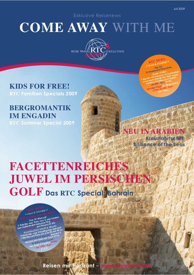 Reisen mit Horizont – www.rosetravel.de
COME AWAY WITH ME
FACETTENREICHES
JUWEL IM PERSISCHEN
GOLF Das RTC Special: Bahrai...