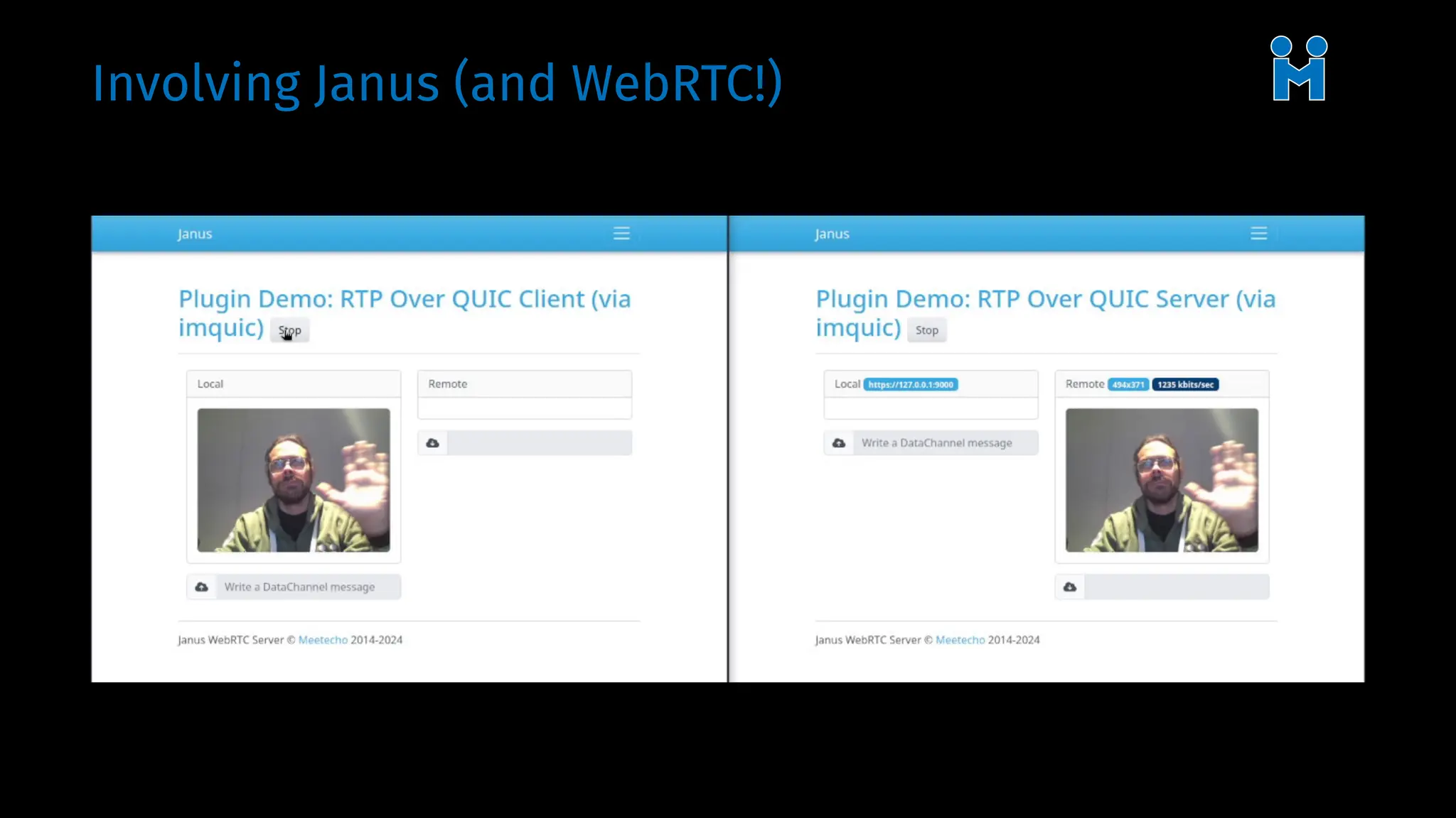 Involving Janus (and WebRTC!)
 