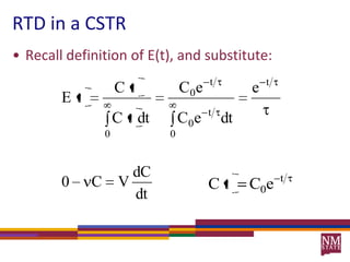 RTD in a CSTRRecall definition of E(t), and substitute: