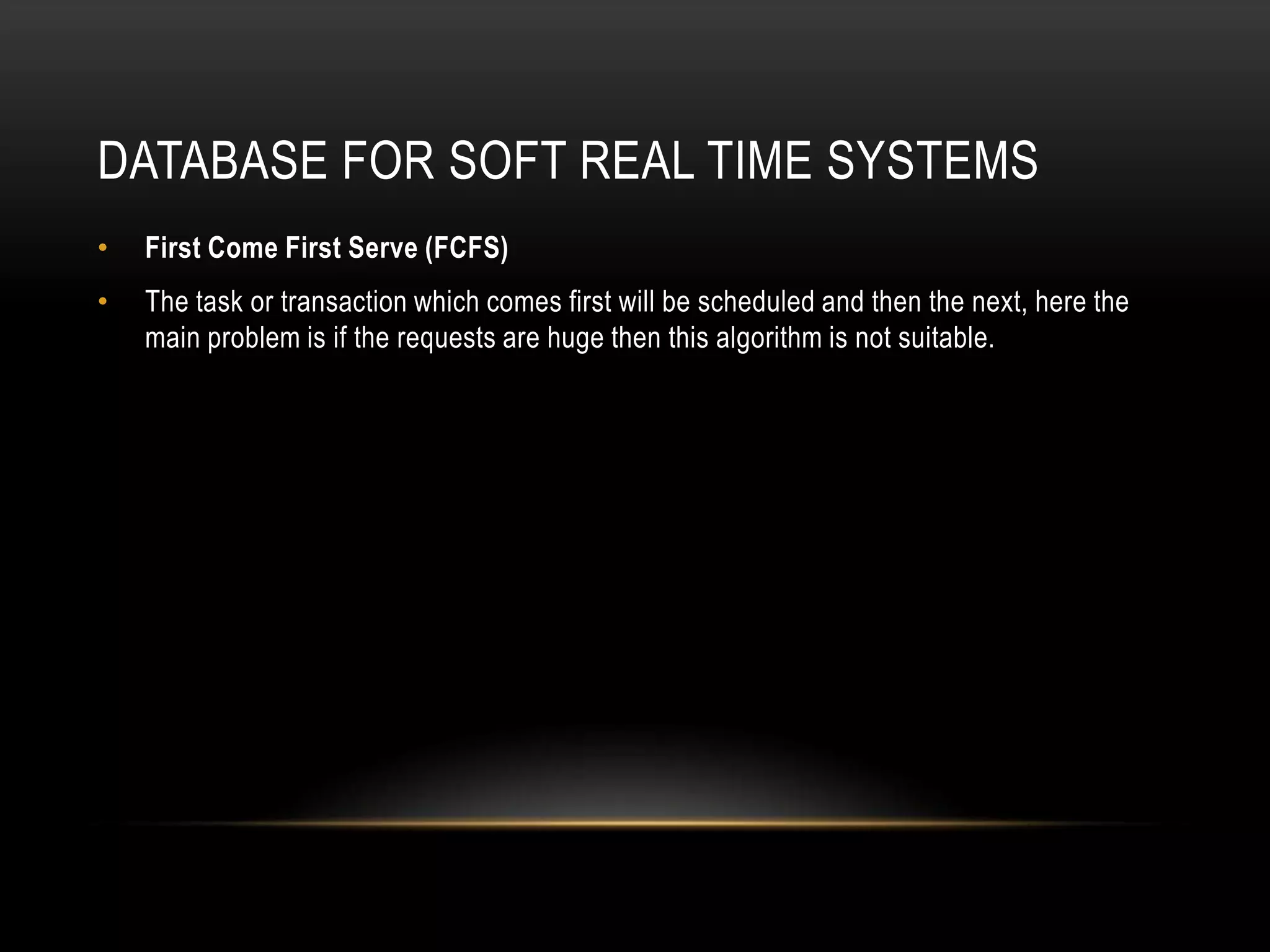 Transaction prioritiesOperation of AEDWhen a transaction arrives, the system randomly inserts it in a list of pending transactions, if the assigned transaction is in the list 1…..H (H is any parameter), then it will be put in the HIT list else MISS group.The objective is to try to meet all the deadlines of the HIT group and if any time left over, then the MISS group transaction may be executed.Transactions within the HIT group are scheduled using EDF. If a transaction is completed, it will be removed from the list.The transaction from one Group won’t move to other groups.The H value can be set adaptively according to the following algorithms