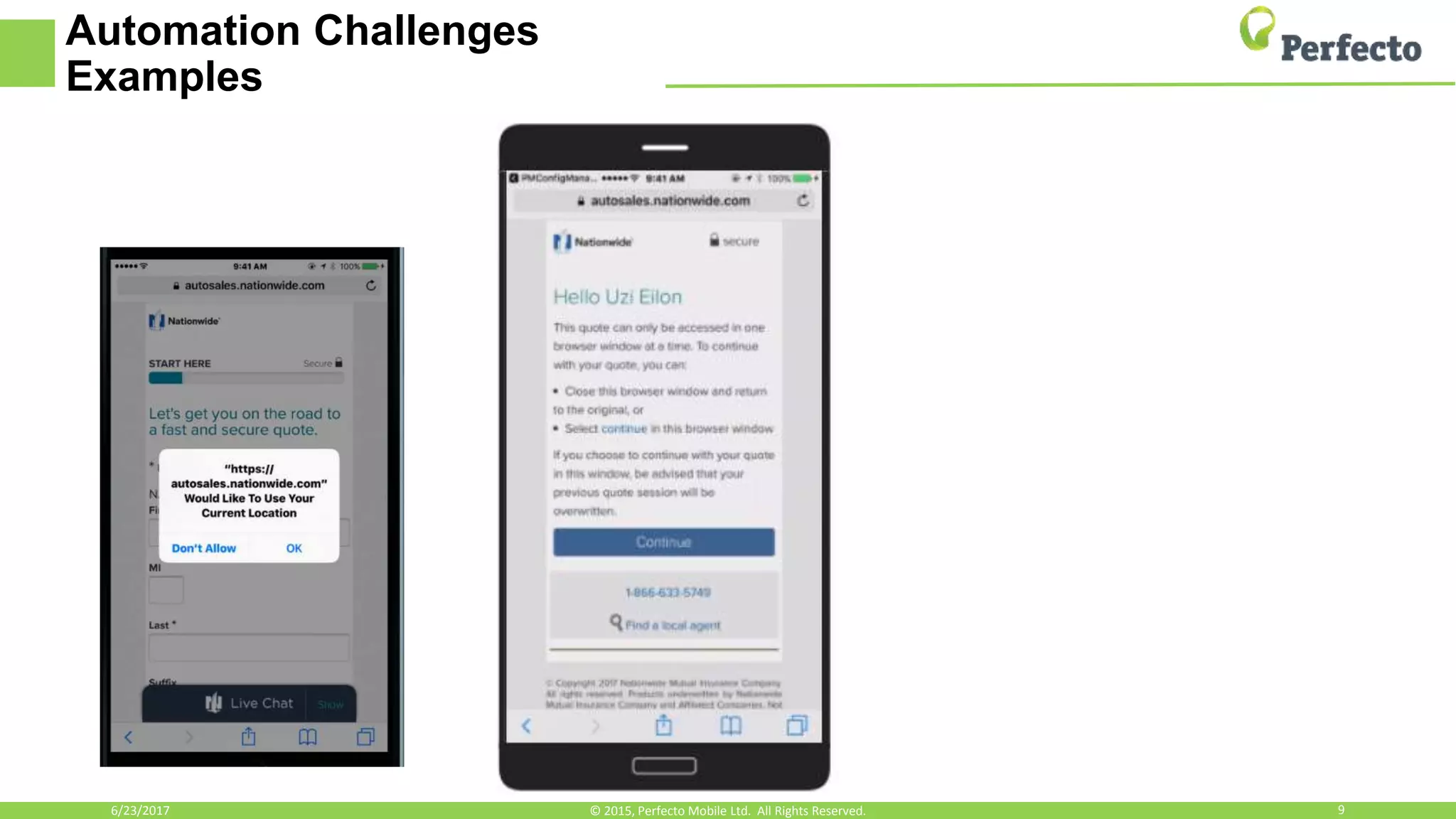 Automation Challenges
Examples
6/23/2017 9© 2015, Perfecto Mobile Ltd. All Rights Reserved.
 