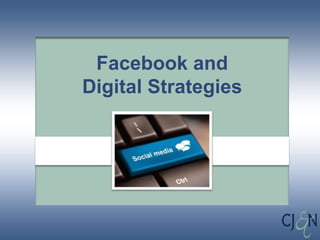 Facebook and
Digital Strategies
 