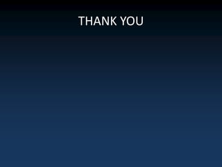 THANK YOU
 