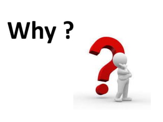 Why ?
 