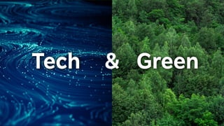 Tech & Green
 
