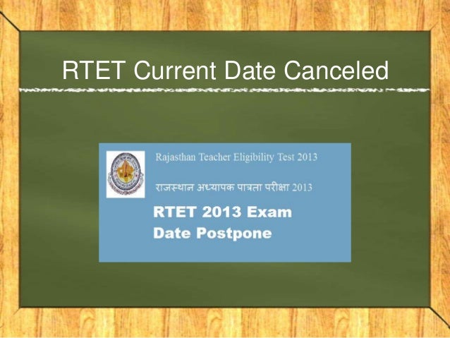 Rtet 2013 Exam Date Postponed, Rajasthan TET 2013 Exam Postponed