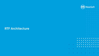 MuleSoft Runtime Fabric (RTF): Foundations  : MuleSoft Virtual Muleys Meetups