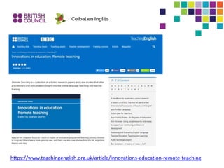https://www.teachingenglish.org.uk/article/innovations-education-remote-teaching
 