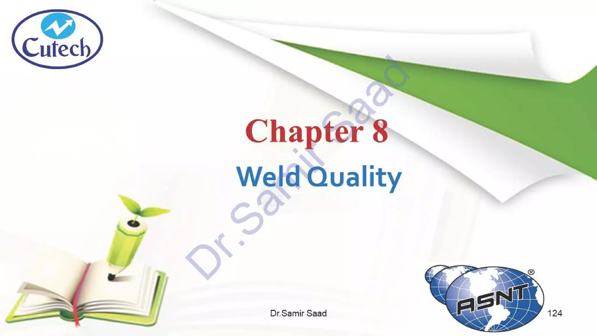 ASNT Radiographic Film Interpretation (RTFI) Notes-Dr. Samir Saad