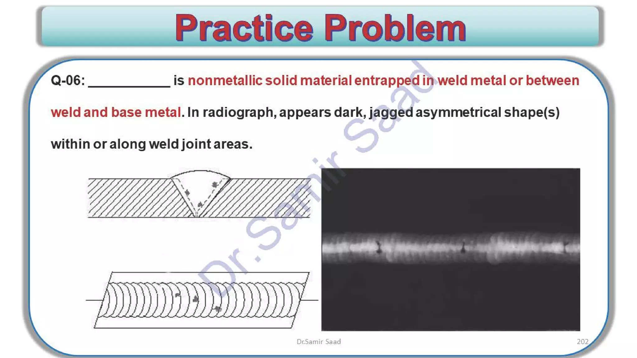 ASNT Radiographic Film Interpretation (RTFI) Notes-Dr. Samir Saad