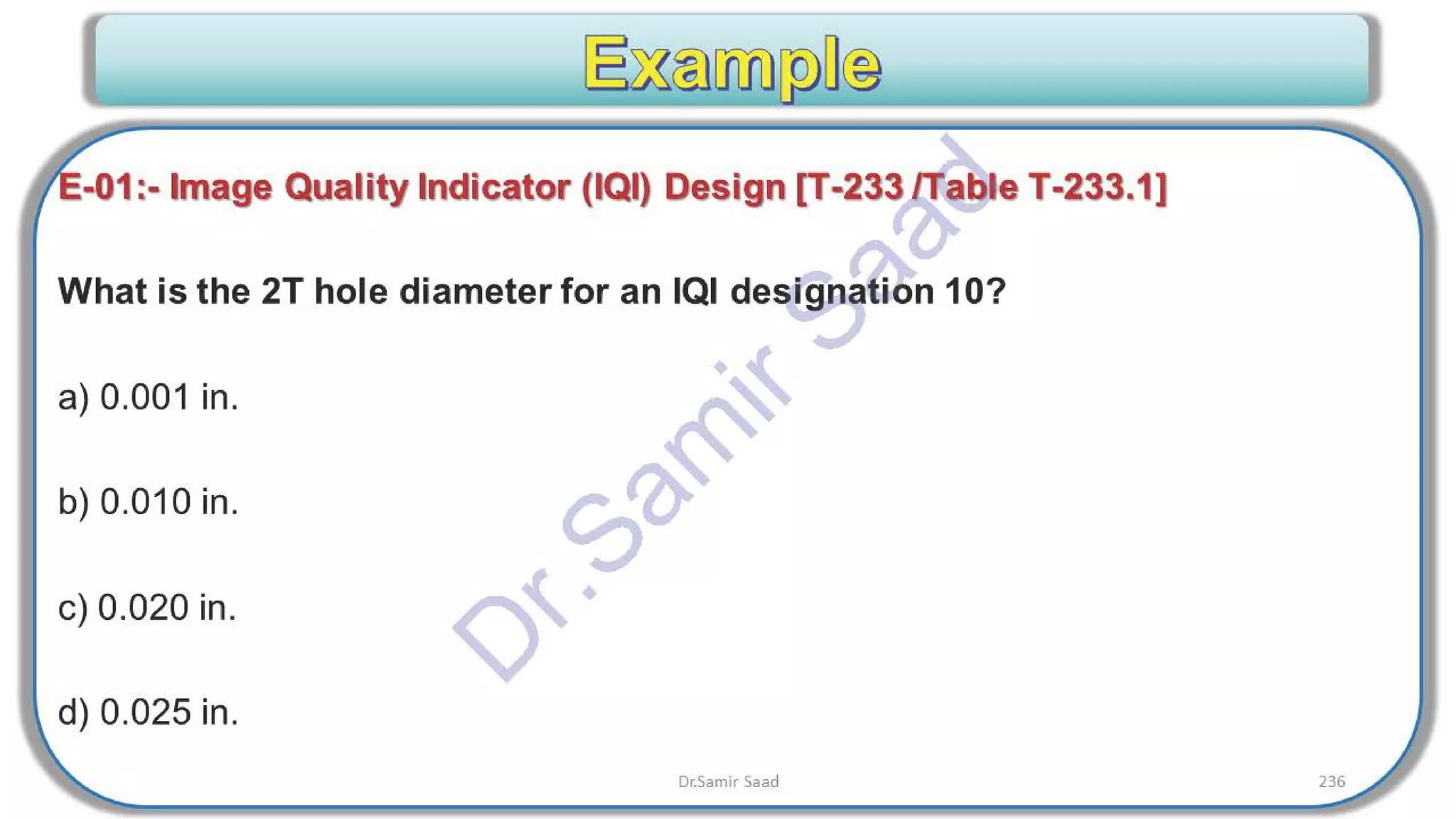 ASNT Radiographic Film Interpretation (RTFI) Notes-Dr. Samir Saad