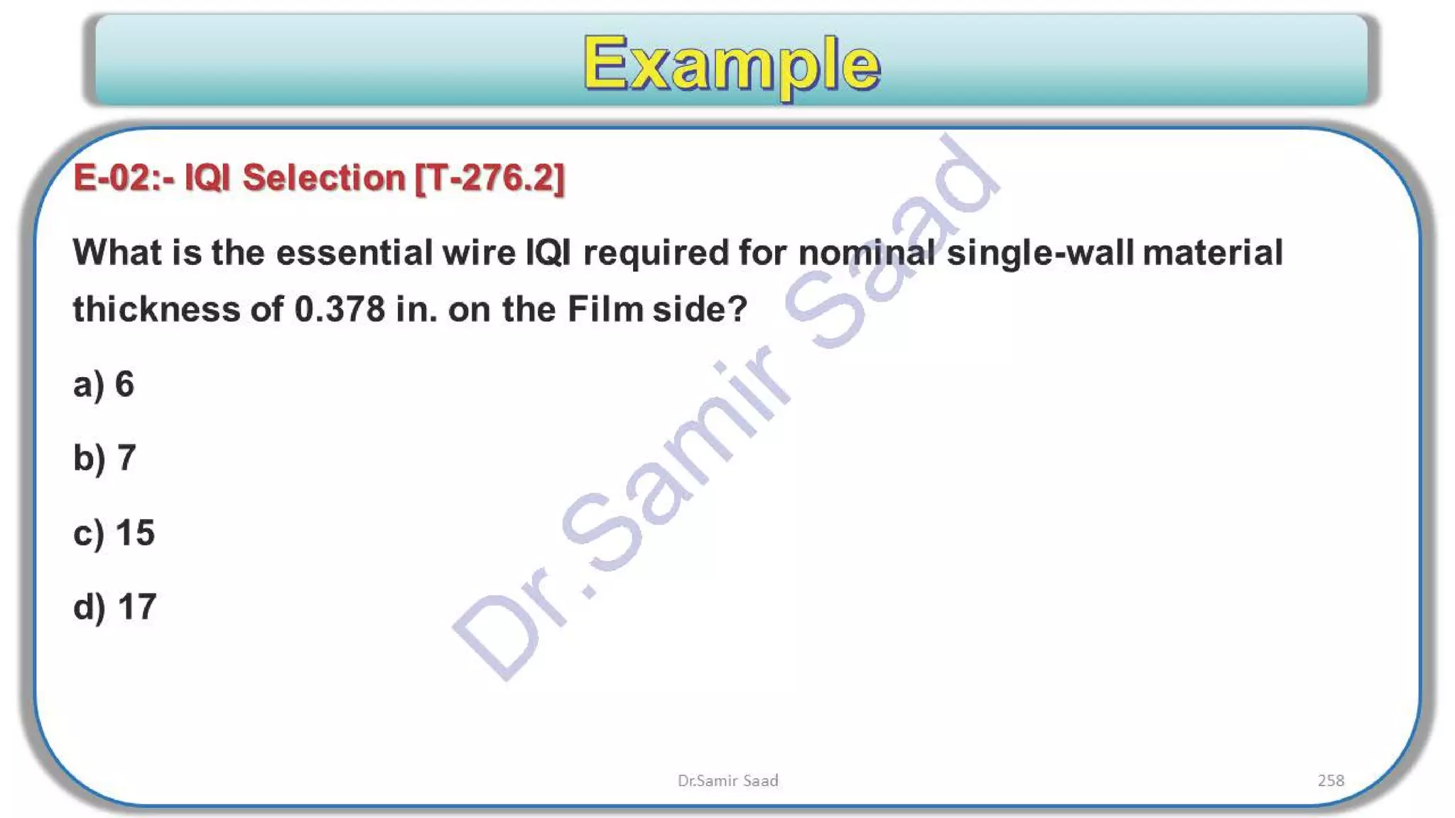 ASNT Radiographic Film Interpretation (RTFI) Notes-Dr. Samir Saad