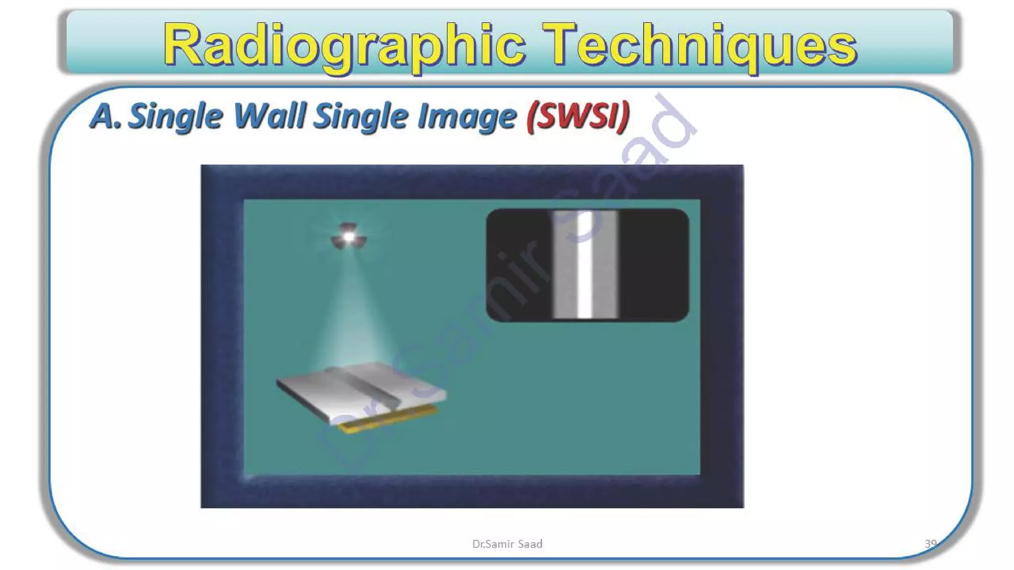 ASNT Radiographic Film Interpretation (RTFI) Notes-Dr. Samir Saad