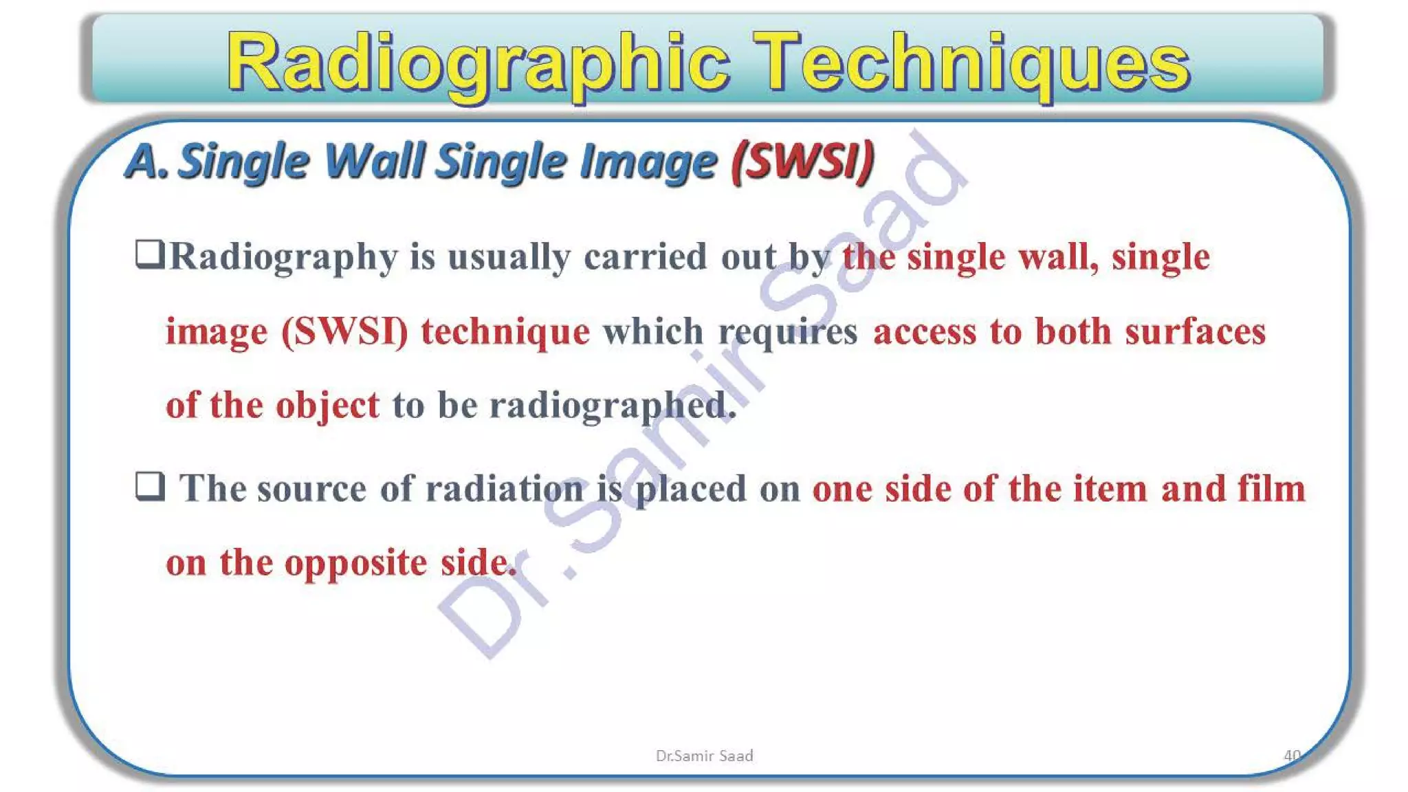 ASNT Radiographic Film Interpretation (RTFI) Notes-Dr. Samir Saad
