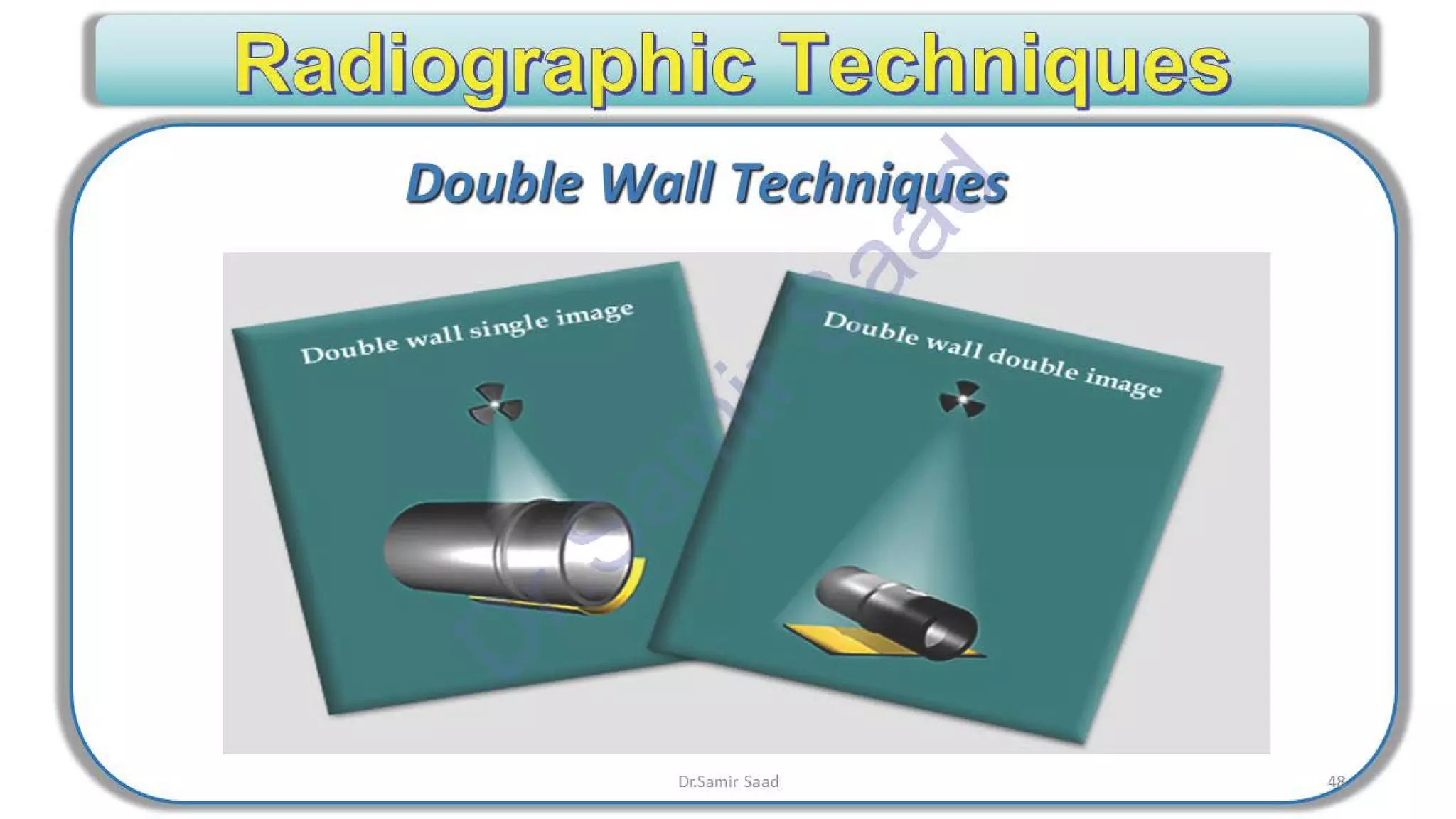 ASNT Radiographic Film Interpretation (RTFI) Notes-Dr. Samir Saad