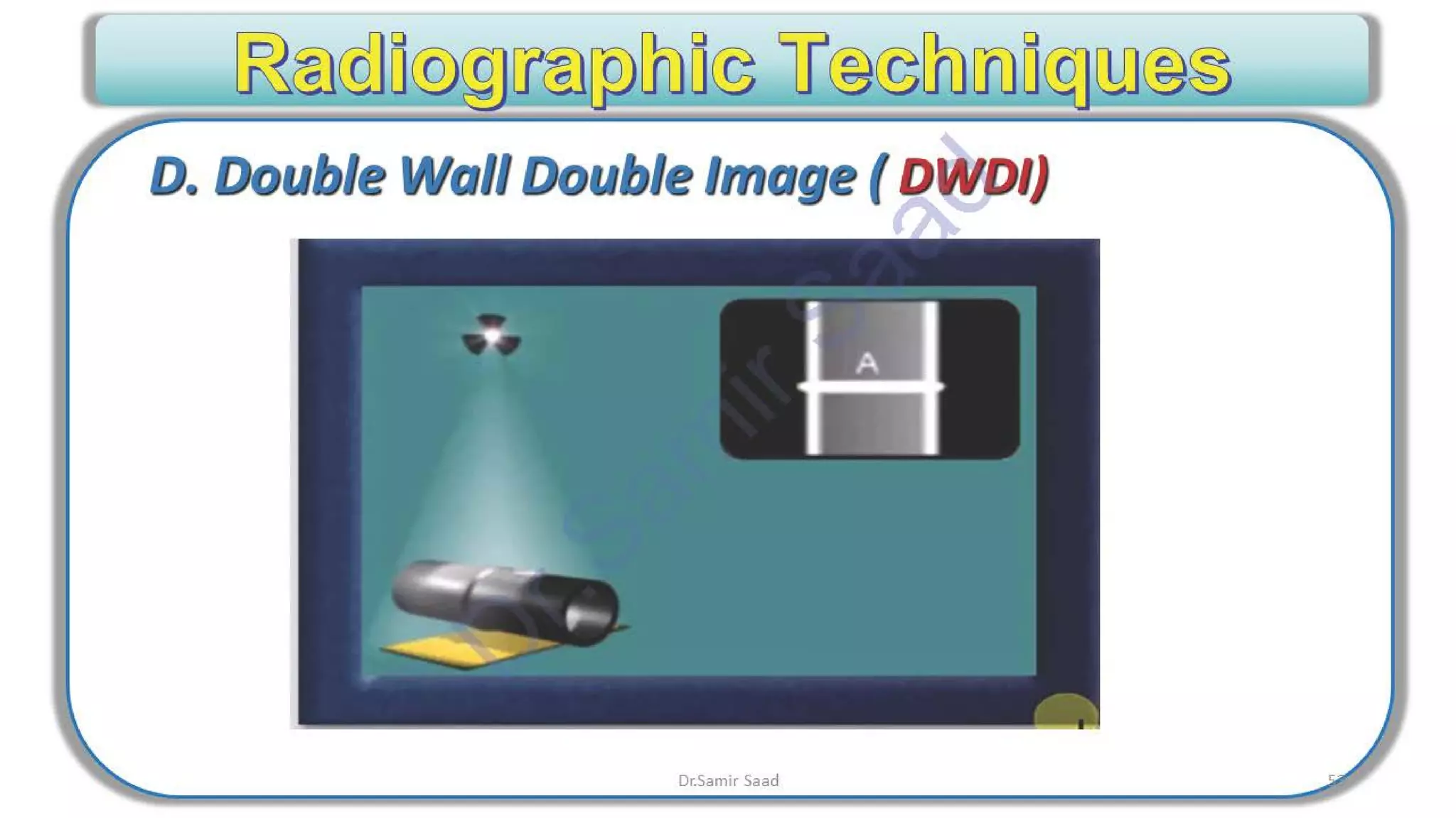ASNT Radiographic Film Interpretation (RTFI) Notes-Dr. Samir Saad