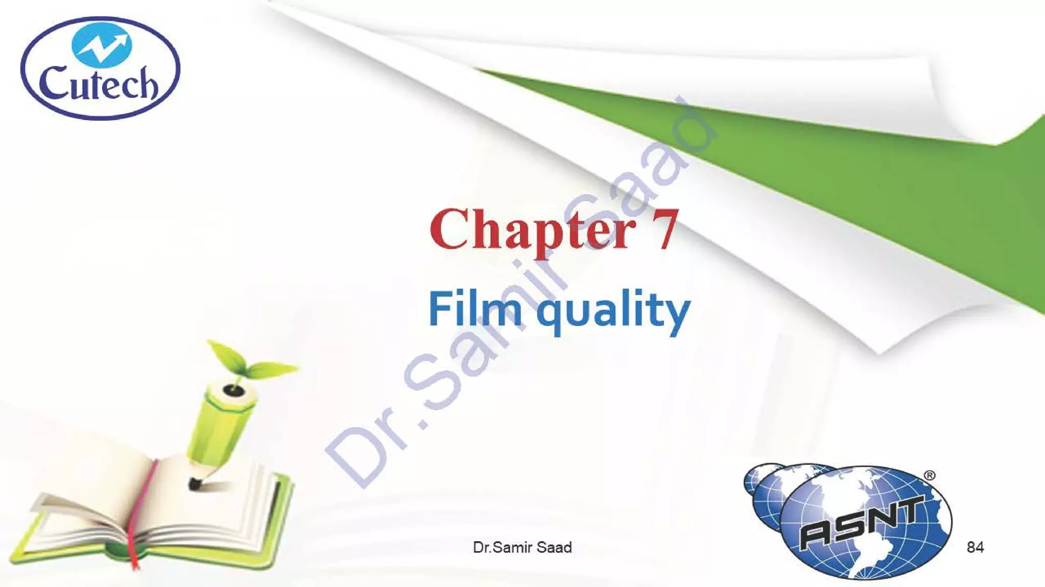 ASNT Radiographic Film Interpretation (RTFI) Notes-Dr. Samir Saad