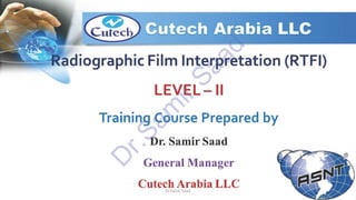 Saad Rtf ASNT Radiographic Film Interpretation (RTFI) Notes-Dr. Samir Saad | PDF