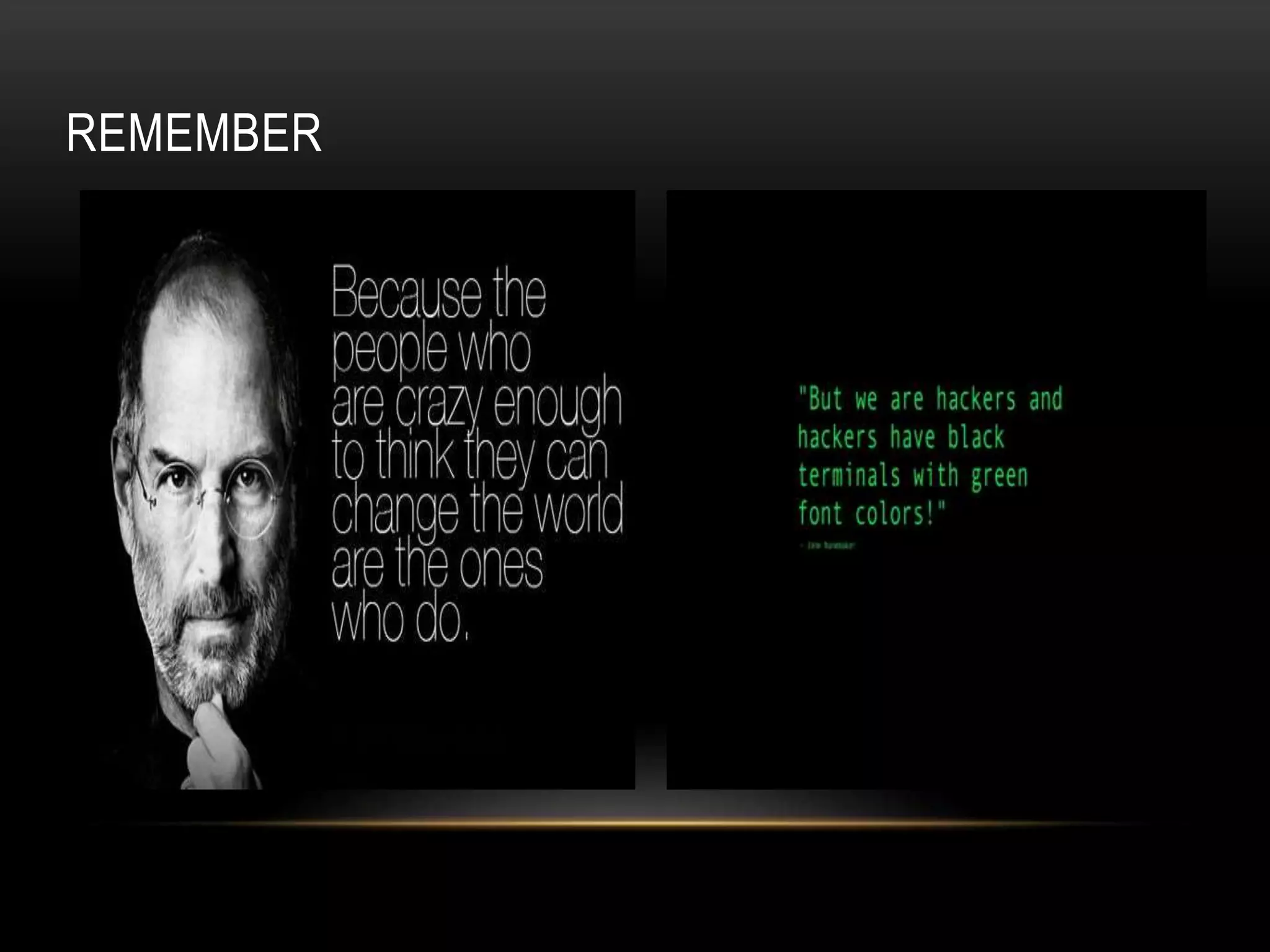 REMEMBER
 