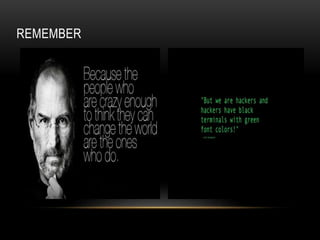 REMEMBER
 