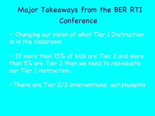 Major Takeaways from the BER RTI Conference   ,[object Object],[object Object],[object Object]