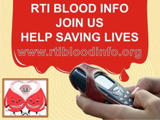 RTI BLOOD INFO
     JOIN US
HELP SAVING LIVES
 