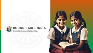 ROUND TABLE INDIA
Service through fellowship
 