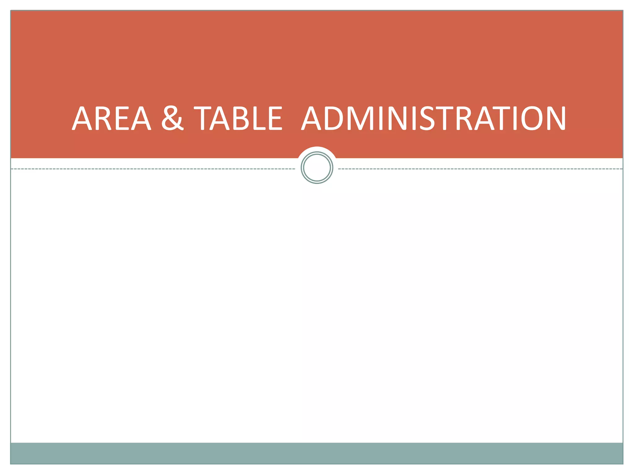 AREA & TABLE ADMINISTRATION
 