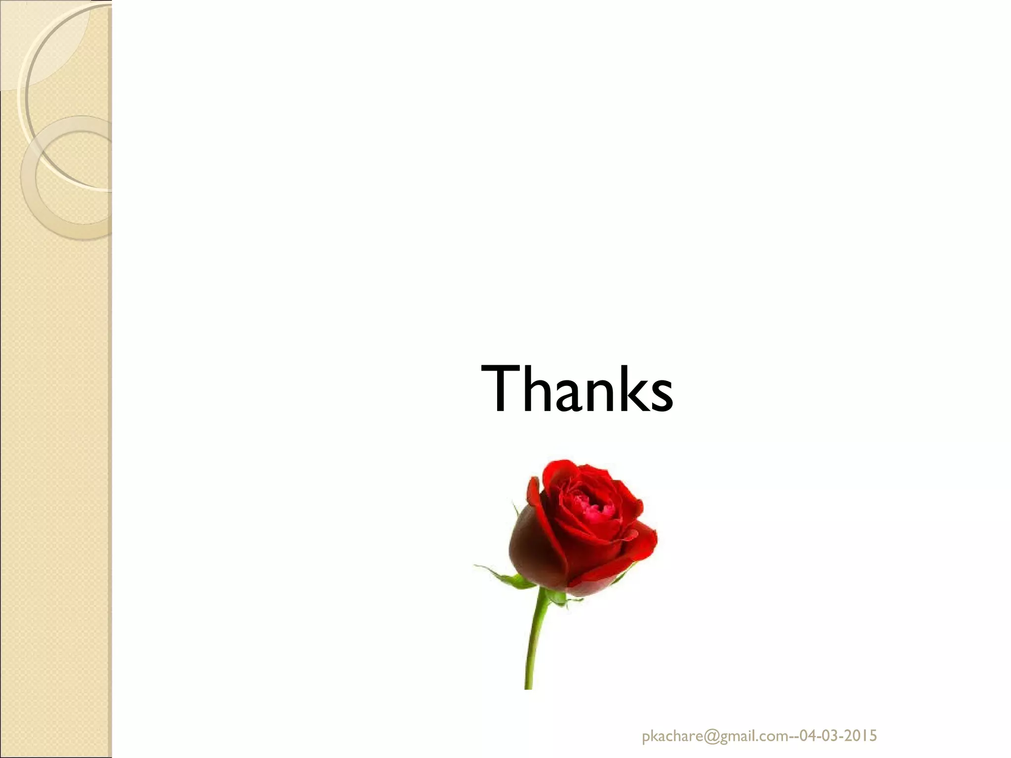 Thanks
pkachare@gmail.com--04-03-2015
 