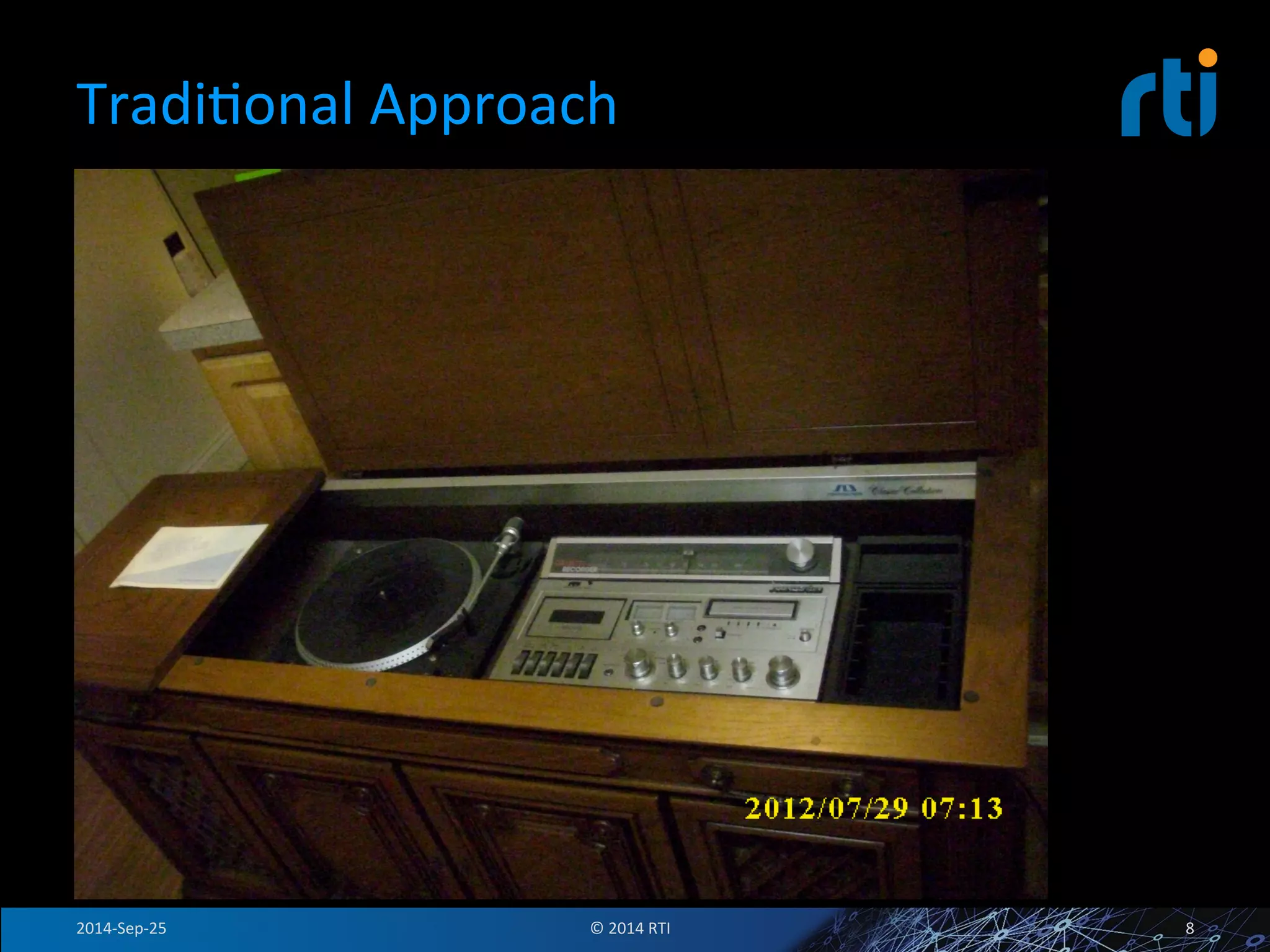 TradiFonal 
Approach 
2014-­‐Sep-­‐25 
© 
2014 
RTI 
8 
 