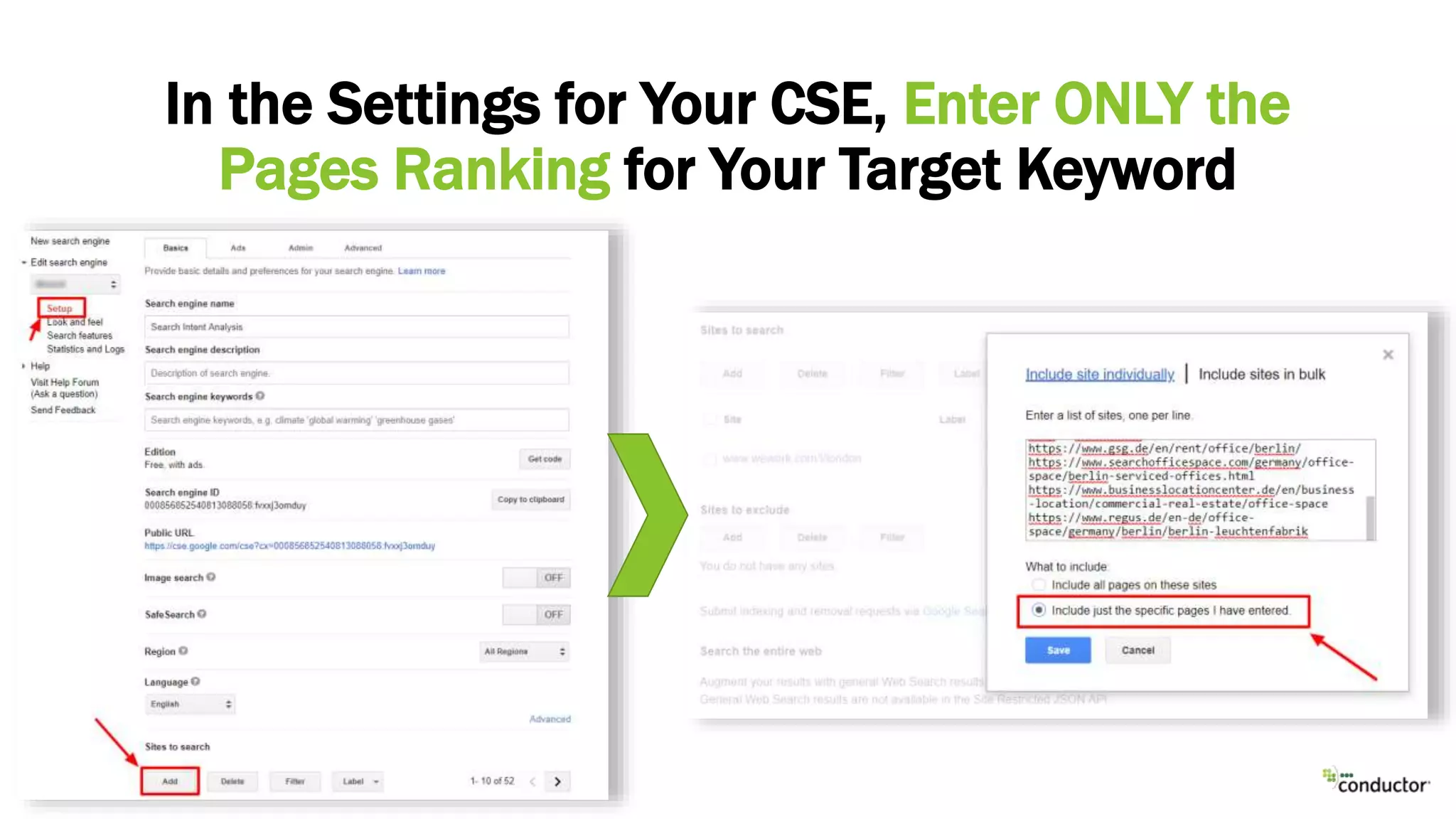 In the Settings for Your CSE, Enter ONLY the
Pages Ranking for Your Target Keyword
 