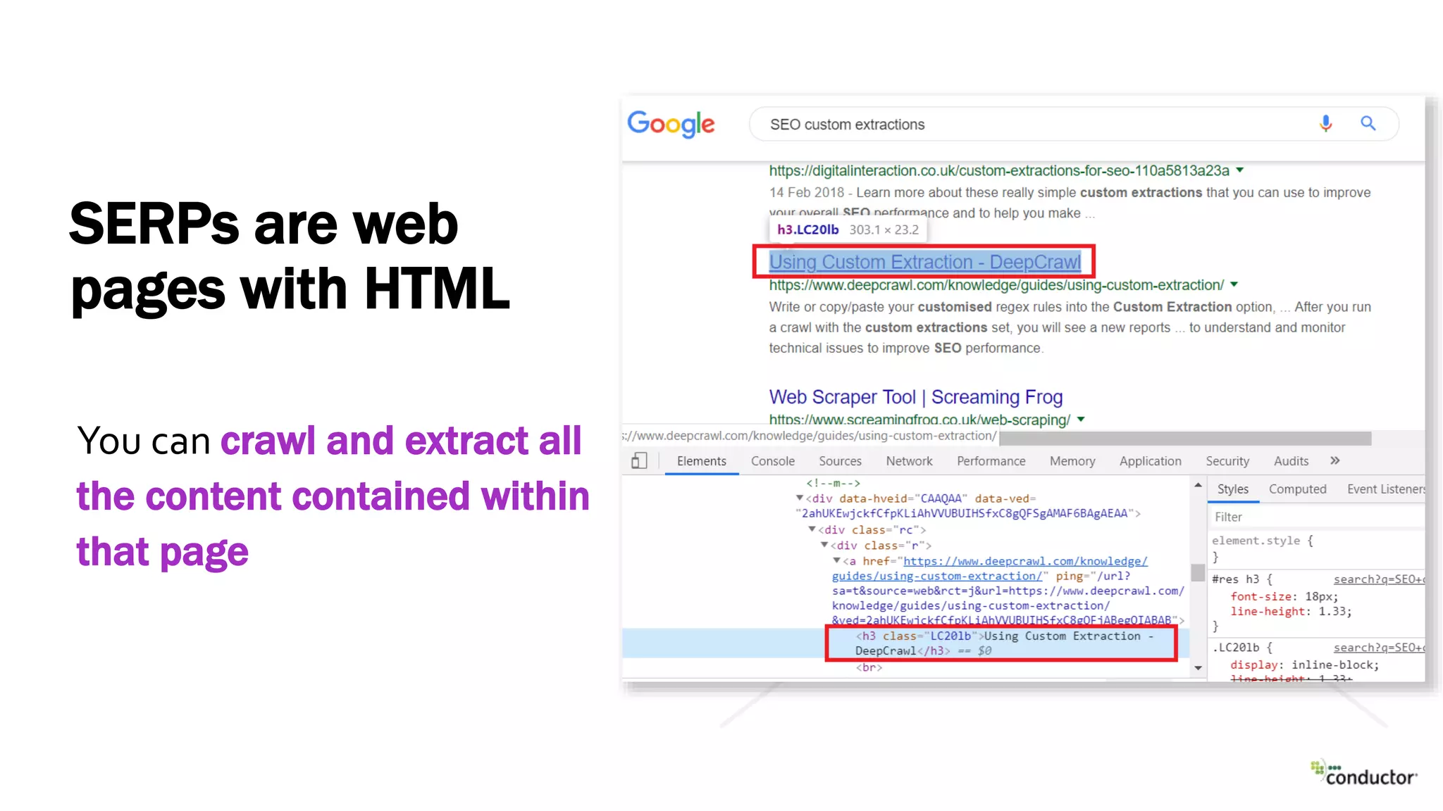 SERPs are web
pages with HTML
You can crawl and extract all
the content contained within
that page
 