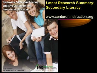 Latest Research Summary:
Secondary Literacy

www.centeroninstruction.org
 