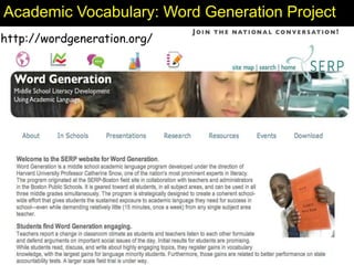 Academic Vocabulary: Word Generation Project
http://wordgeneration.org/
 