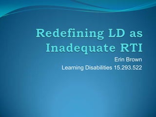 Erin Brown
Learning Disabilities 15.293.522
 