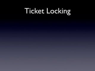 Ticket Locking
 