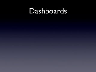 Dashboards
 
