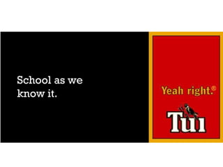 School as we know it. School as we know it. 