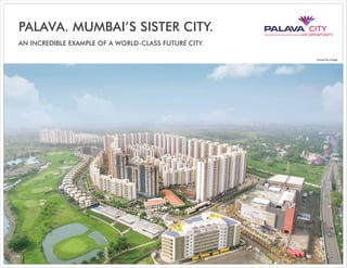 Lodha Palava- The City Of Opportunity in Dombivali