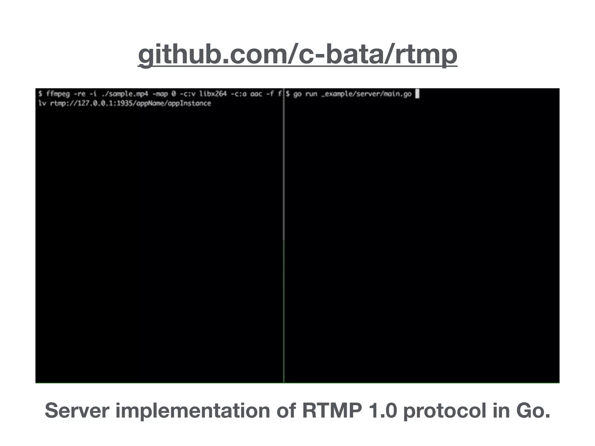 github.com/c-bata/rtmp
Server implementation of RTMP 1.0 protocol in Go.
 