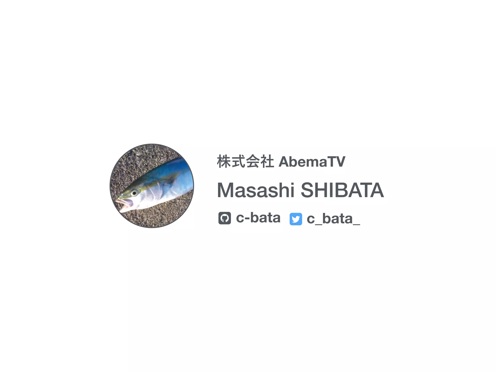AbemaTV
Masashi SHIBATA
c-bata c_bata_! "
 