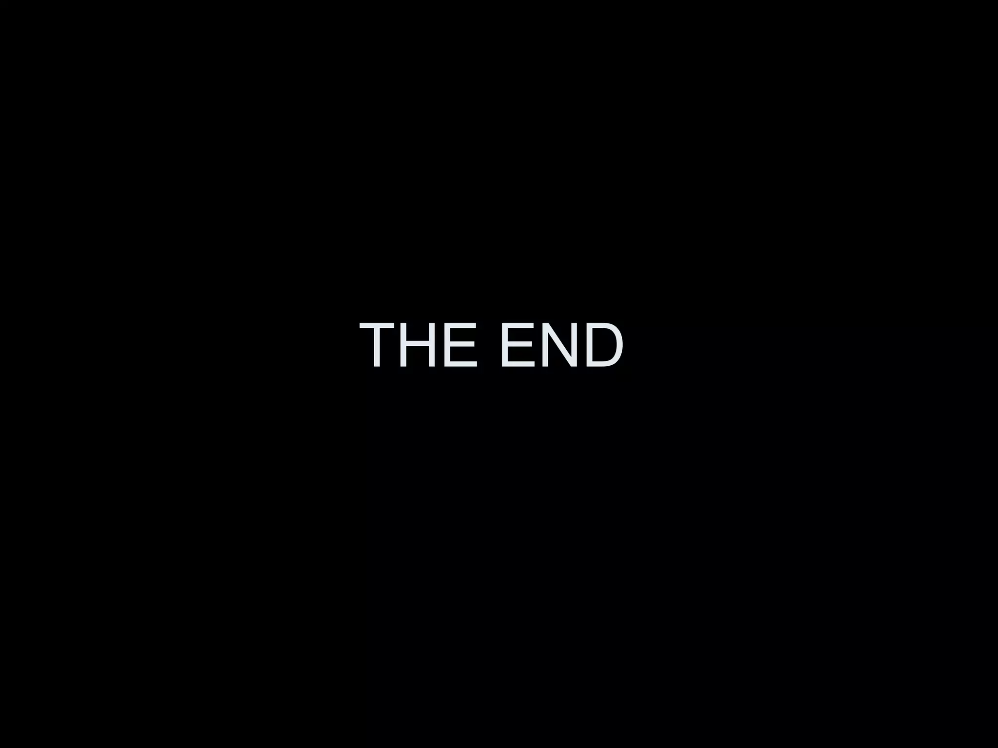 THE END
 