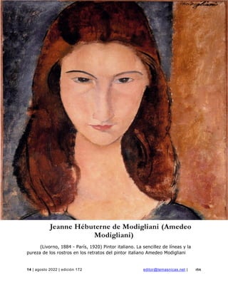 revista de temas nicaragüenses
14 | agosto 2022 | edición 172 editor@temasnicas.net | rtn
Jeanne Hébuterne de Modigliani (Amedeo
Modigliani)
(Livorno, 1884 - París, 1920) Pintor italiano. La sencillez de líneas y la
pureza de los rostros en los retratos del pintor italiano Amedeo Modigliani
 