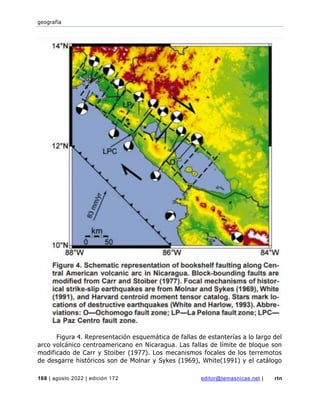 geografía
168 | agosto 2022 | edición 172 editor@temasnicas.net | rtn
Figura 4. Representación esquemática de fallas de estanterías a lo largo del
arco volcánico centroamericano en Nicaragua. Las fallas de límite de bloque son
modificado de Carr y Stoiber (1977). Los mecanismos focales de los terremotos
de desgarre históricos son de Molnar y Sykes (1969), White(1991) y el catálogo
 