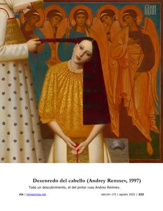 revista de temas nicaragüenses
rtn | temasnicas.net edición 172 | agosto 2022 | 223
Desenredo del cabello (Andrey Remnev, 1997)
Todo un descubrimiento, el del pintor ruso Andrey Remnev.
 
