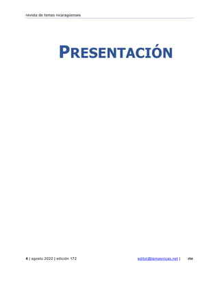 revista de temas nicaragüenses
4 | agosto 2022 | edición 172 editor@temasnicas.net | rtn
PRESENTACIÓN
 