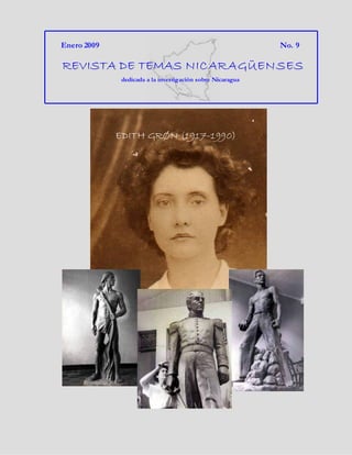 Enero 2009 No. 9
RRREEEVVVIIISSSTTTAAA DDDEEE TTTEEEMMMAAASSS NNNIIICCCAAARRRAAAGGGÜÜÜEEENNN SSSEEESSS
dedicada a la investigación sobre Nicaragua
EDITH GRØN (1917-1990)
 