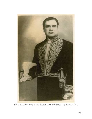 Rubén Darío (1867-1916), 42 años de edad, en Madrid, 1908, en traje de diplomático.



                                                                                      163
 
